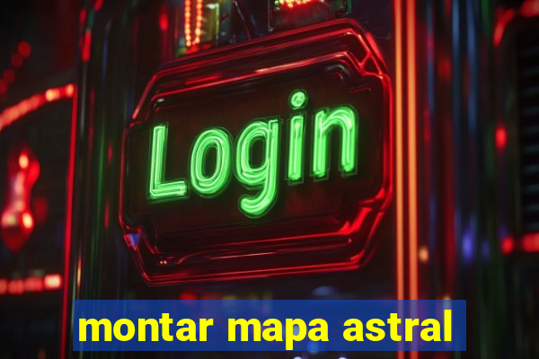 montar mapa astral